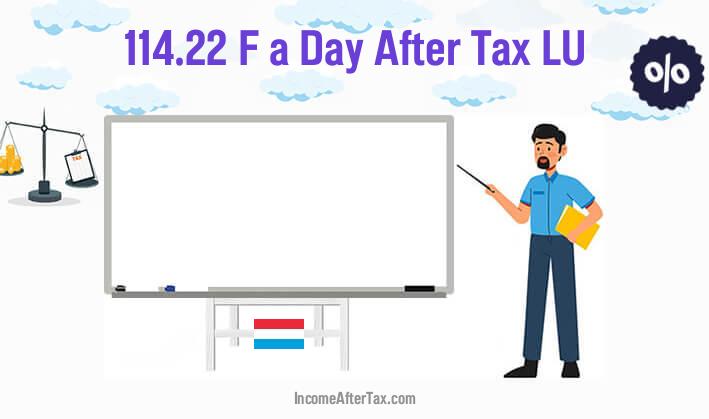 F114.22 a Day After Tax LU