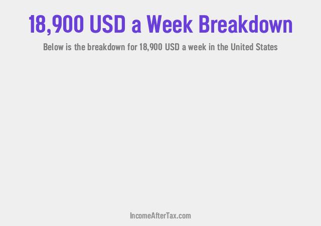 How much is $18,900 a Week After Tax in the United States?