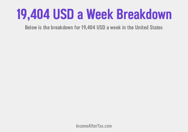 How much is $19,404 a Week After Tax in the United States?