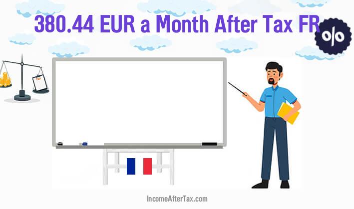 €380.44 a Month After Tax FR