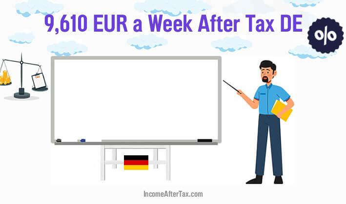 €9,610 a Week After Tax DE